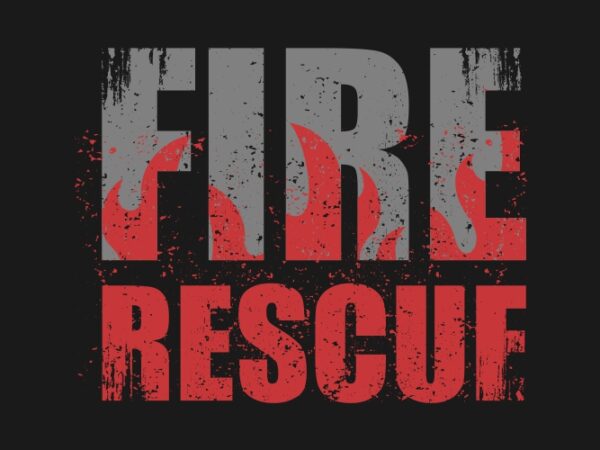 Fire rescue t shirt graphic design