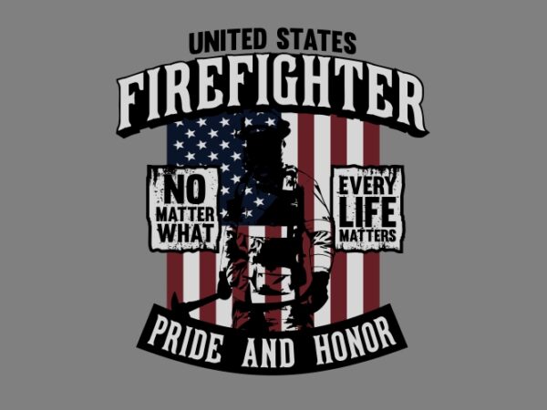 Firefighter pride and honor t shirt graphic design