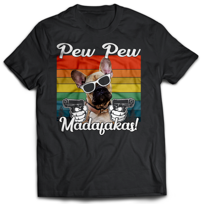 23 DOG PEW PEW Madafakas! bundles