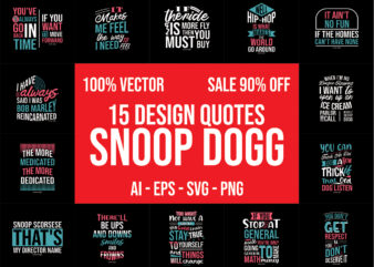 Snoop Dog Quotes Bundle 100% Vector AI, EPS, SVG, PNG