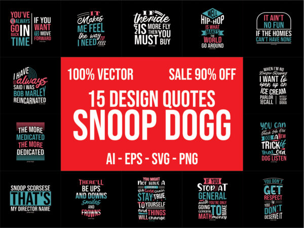 Snoop dog quotes bundle 100% vector ai, eps, svg, png