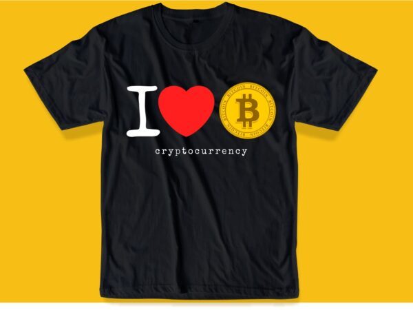 Bitcoin crypto t shirt design svg, cryptocurrency, typography graphic, vector, illustration lettering