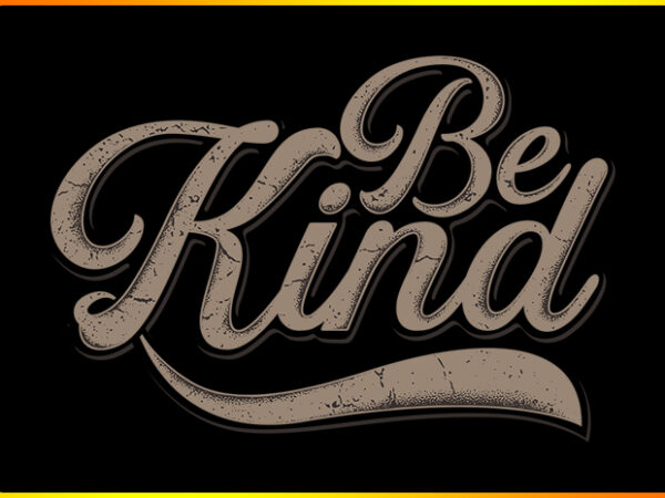 Be kind typho t shirt template