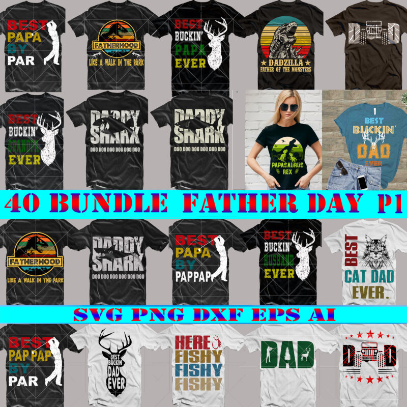 Father Day SVG 40 Bundle, Bundle Father Day, Father Day Svg, Father’s Day t shirt design