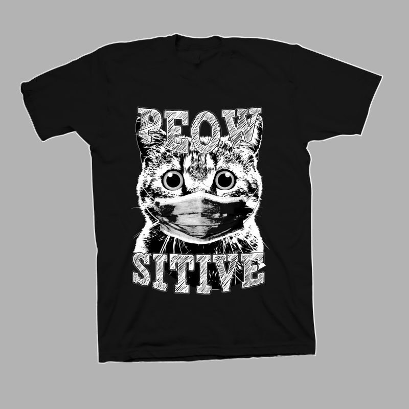 Peowsitive, Meow, my cat, BW cat design tshirt for sale