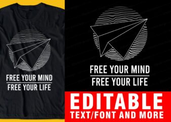 free your mind, free your life, quote t shirt design graphic, vector, illustration INSPIRATIONAL motivational lettering typography