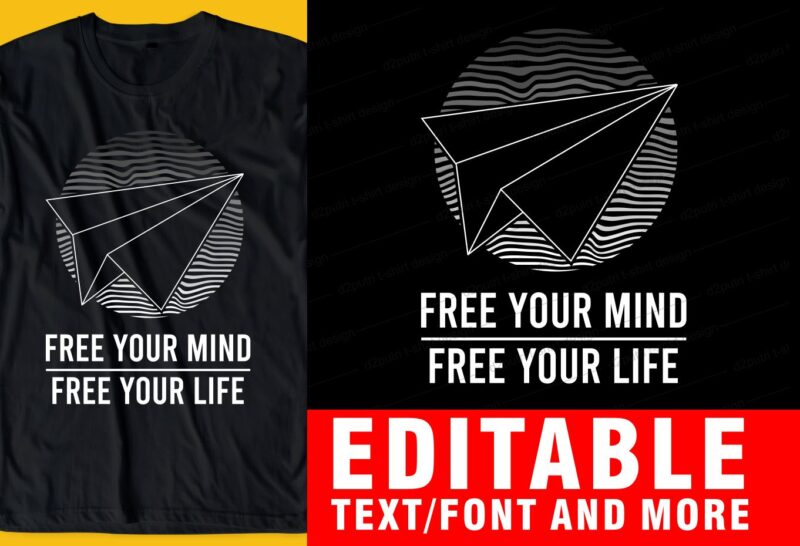 free your mind, free your life, quote t shirt design graphic, vector, illustration INSPIRATIONAL motivational lettering typography