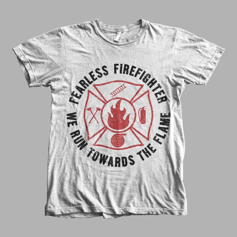 Fearless Firefighter - Buy t-shirt designs