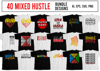 40 mixed hustle T-Shirt Design Bundle