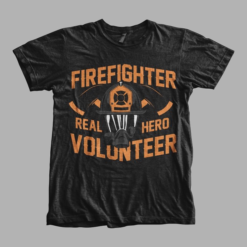 Firefighter real hero volunteer - Buy t-shirt designs