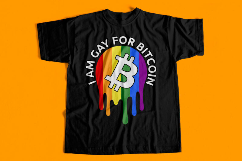 I AM GAY FOR BITCOIN – Lgbt – Bitcoin T-Shirt design