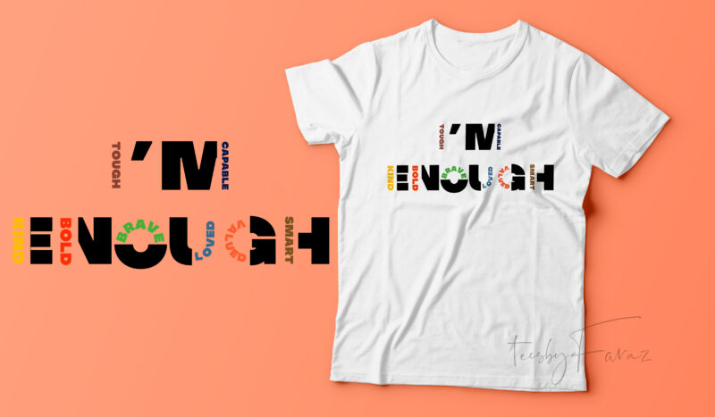 I am enough | Motivational t shirt deisgn for sale