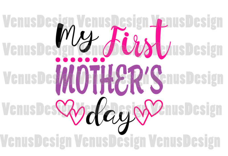 y First Mother’s Day Svg, Mothers Day Svg, 1st Mothers Day Svg, First Mothers Day, Happy Mother Day, Mom Svg, Mother Svg