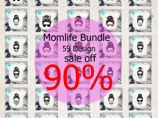 Momlife bundle svg, momlife svg, happy mother’s day svg, mom svg, family svg eps dxf png instant download t shirt designs for sale Momlife bundle svg, momlife svg, happy mother’s day svg, mom svg, family svg eps dxf png instant download t shirt designs for sale