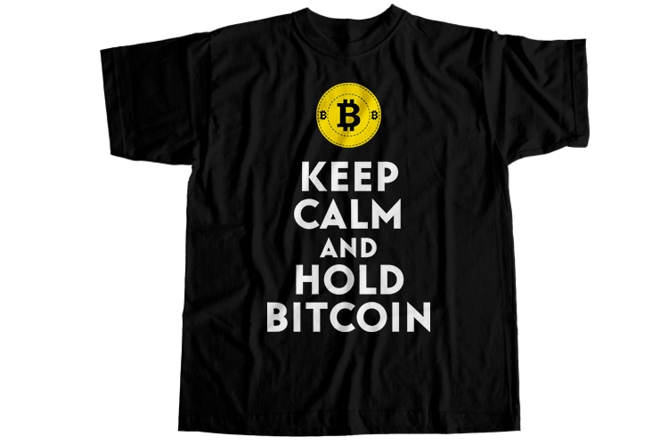 Keep calm and hold bitcoin T-Shirt Design