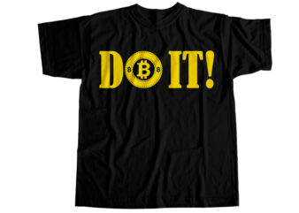Do it bitcoin T-Shirt Design