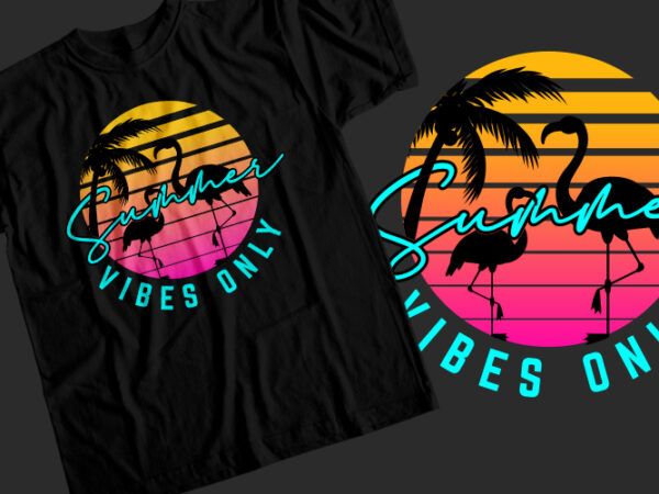 Summer vibes only t-shirt design