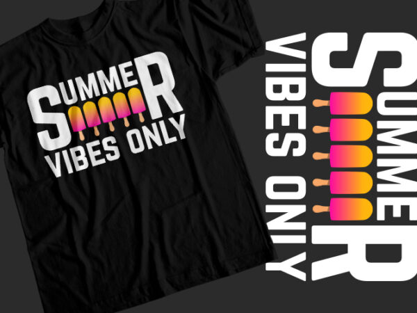 Summer vibes only t-shirt design