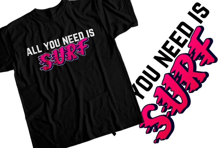 All you need is surfing T-Shirt Design