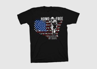 Home of the free because of my brave t shirt design, veteran t shirt design, patriot shirt design, american patriot t shirt svg, American t shirt design for sale