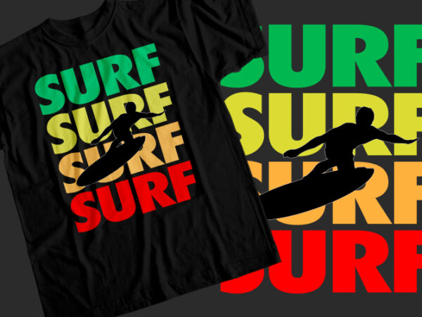 Surf surf surf t-shirt design