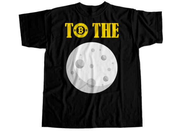 To the moon t-shirt design