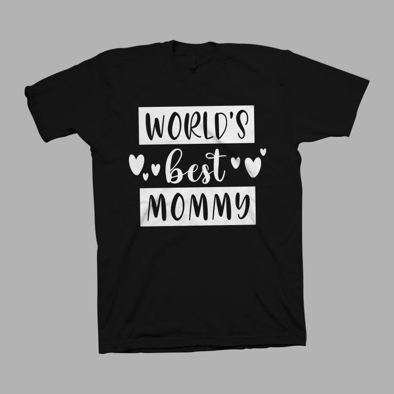 World’s best mommy t shirt design, mommy shirt design, mom t shirt design, mom typography, mom life, mother’s day t shirt design for sale