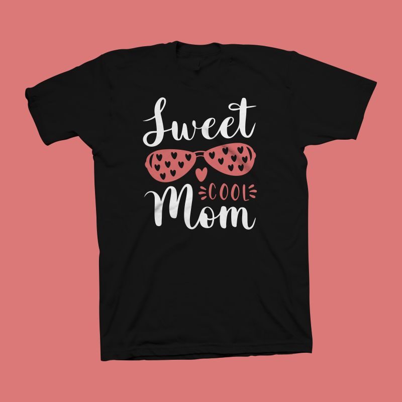 Sweet Cool Mom t shirt design, mommy shirt design, mom t shirt design, mom typography, mom life, mom svg shirt design, mom png shirt design, mother's day t shirt design