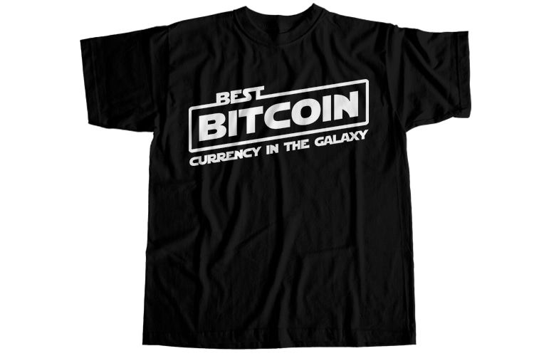 Best bitcoin currency in the galaxy T-Shirt Design