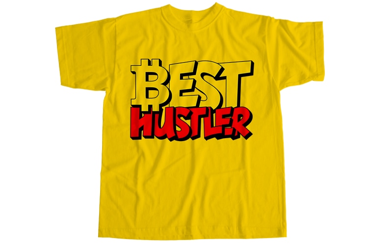 Best hustler T-Shirt Design