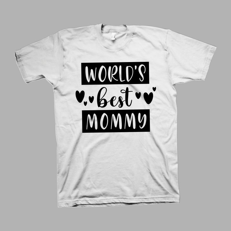 World’s best mommy t shirt design, mommy shirt design, mom t shirt design, mom typography, mom life, mother’s day t shirt design for sale