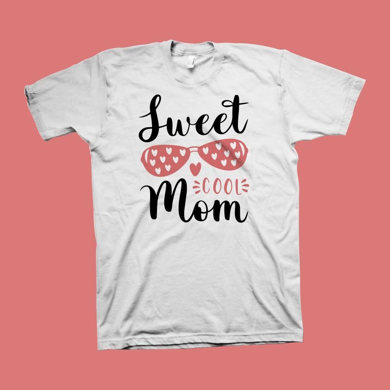 Sweet Cool Mom t shirt design, mommy shirt design, mom t shirt design, mom typography, mom life, mom svg shirt design, mom png shirt design, mother's day t shirt design