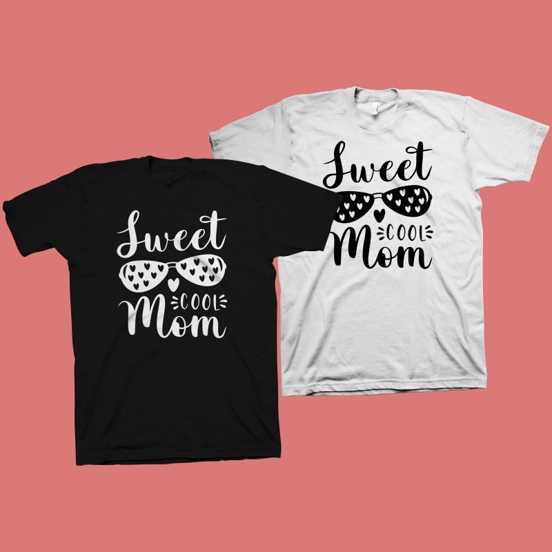 Sweet Cool Mom t shirt design, mommy shirt design, mom t shirt design, mom typography, mom life, mom svg shirt design, mom png shirt design, mother's day t shirt design