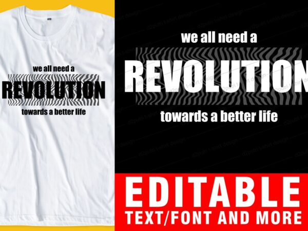 Revolution motivational quote t shirt design graphic, vector, illustration inspirational motivational lettering typography