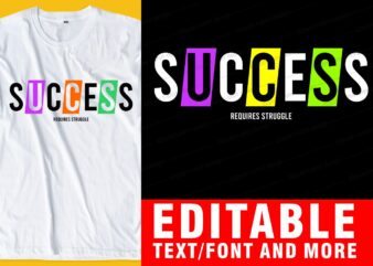 success QUOTE t shirt design graphic, vector, illustration INSPIRATIONAL motivational lettering typography
