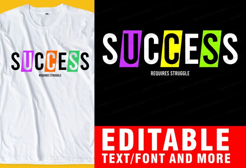 success QUOTE t shirt design graphic, vector, illustration INSPIRATIONAL motivational lettering typography