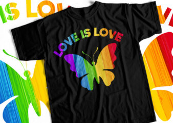 Colorful Butterfly Lgbt Love is Love T-Shirt Design