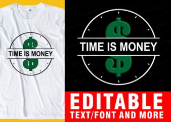 time is money t shirt design graphic, vector, illustration INSPIRATIONAL motivational lettering typography