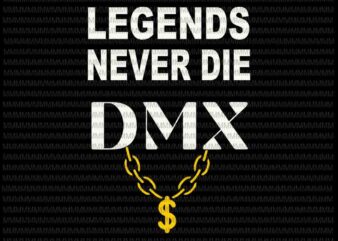 Legend never die svg, DMX Svg, The curse turned to grace when the hurt turned to faith svg, rip DMX t shirt vector graphic