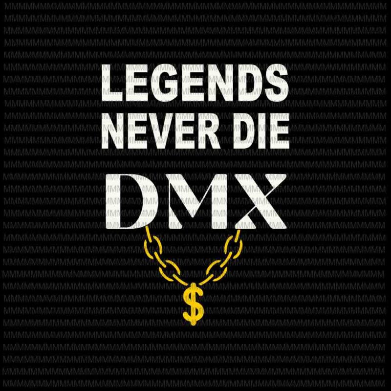 Download Legend Never Die Svg Dmx Svg The Curse Turned To Grace When The Hurt Turned To Faith Svg Rip Dmx Buy T Shirt Designs