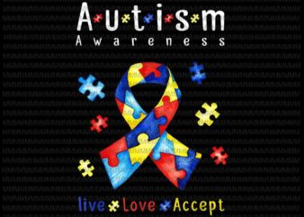 Live, love, accept vector, png autism awareness month png, Autism 2021 vector, Autism Awareness vector