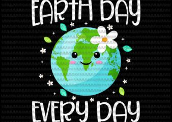 Earth Day Everyday vector, Earth Day For Kids Students 2021 design T-shirt, Earth Day
