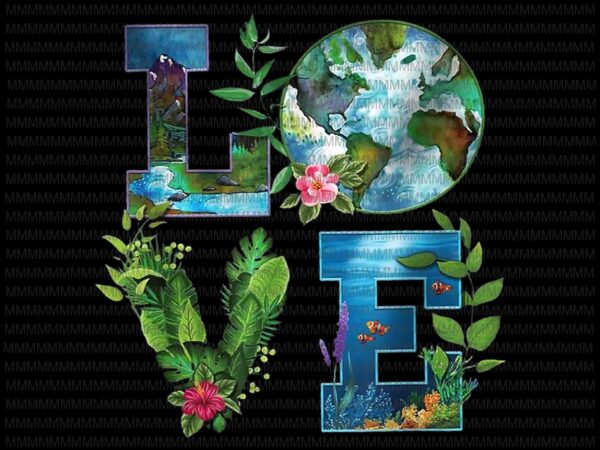 Love world earth day planet anniversary vector, earth day everyday png, happy earth day 2021 vector, earth day design Love world earth day planet anniversary vector, earth day everyday png, happy earth day 2021 vector, earth day design