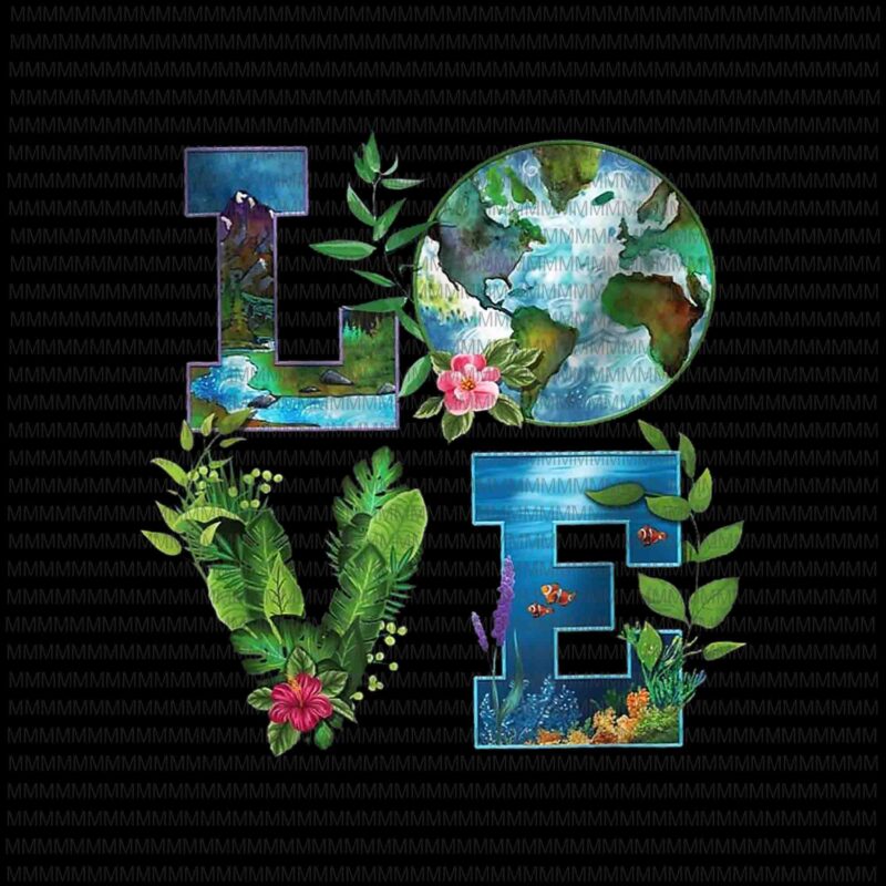 Love World Earth Day Planet Anniversary Vector, Earth Day Everyday Png, Happy Earth Day 2021 Vector, Earth Day Design