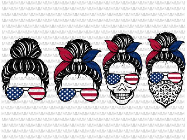 Messy Bun svg, mom life sunglasses and headband american flag Svg