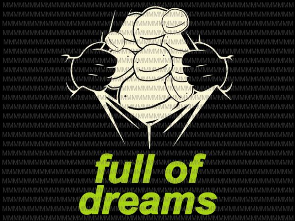 Full of dream merch cosplay svg, png, dxf, eps files t shirt graphic design