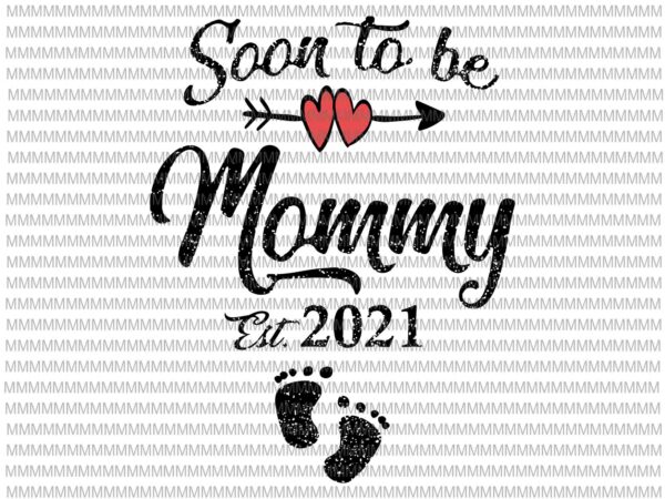 Womens soon to be mommy svg, mothers day for mom pregnancy svg, funny mother’s day svg, mother’s day quote svg t shirt design for sale Womens soon to be mommy svg, mothers day for mom pregnancy svg, funny mother’s day svg, mother’s day quote svg t shirt design for sale