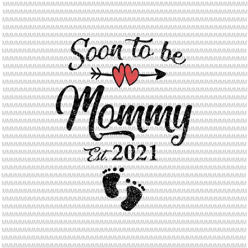 Womens Soon to be Mommy Svg, Mothers Day For Mom Pregnancy Svg, Funny Mother’s Day Svg, Mother’s Day Quote Svg