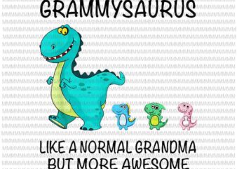 Grammysaurus like a normal grandma but more awesome, png, vector, Grammysaurus vector, Grandma saurus, funny Mother’s Day.