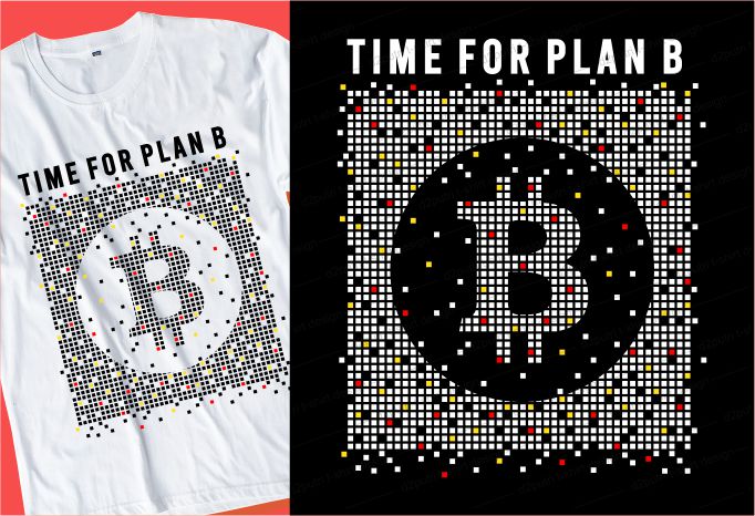 plan b bitcoin t shirt design typography graphic, vector, illustration lettering